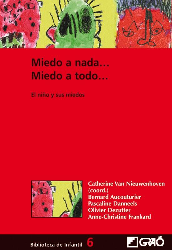 MIEDO A NADA... MIEDO A TODO... | 9788478273430 | AUCOUTURIER, BERNARD/VAN NIEUWENHOREN, CATHERINE/DANNEELS, PASCALINE/DEZUTTER, OLIVIER/FRANKARD, ANN