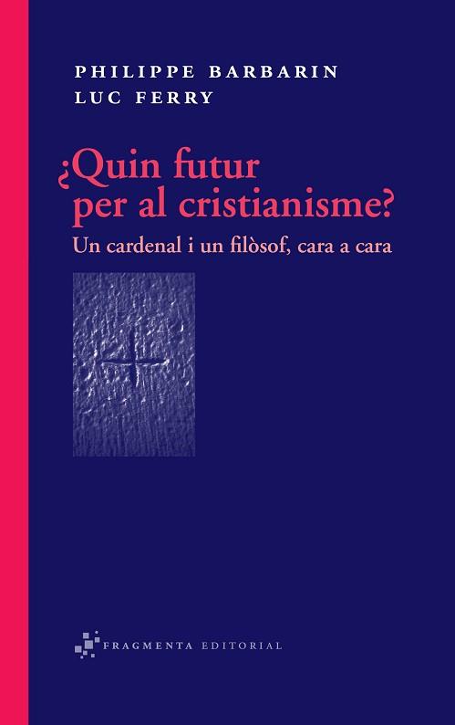 QUIN FUTUR PER AL CRISTIANISME? | 9788492416318 | 4