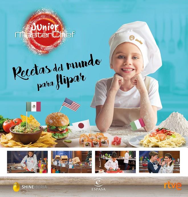 RECETAS DEL MUNDO PARA FLIPAR - MASTERCHEF JUNIOR | 9788467050073 | SHINE/RTVE