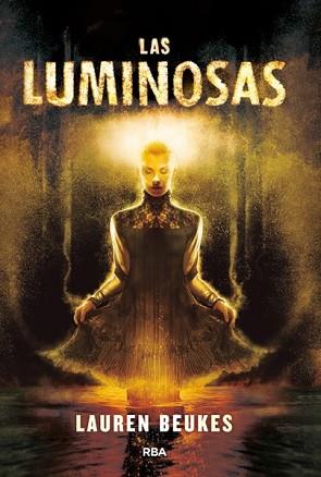 LAS LUMINOSAS | 9788490066621 | BEUKES , LAUREN