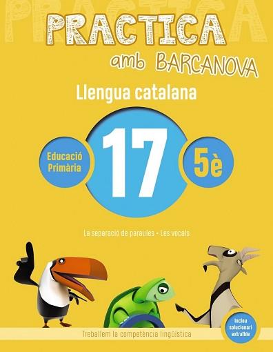 PRACTICA AMB BARCANOVA. LLENGUA CATALANA 17 | 9788448945183 | CAMPS, MONTSERRAT/BOTA, MONTSERRAT