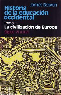 HISTORIA DE LA EDUCACION OCCIDENTAL. T.2. LA CIVI | 9788425410574 | BOWEN, JAMES