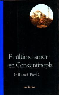ULTIMO AMOR EN CONSTANTINOPLA | 9788446013327 | PAVIO, MILORAD