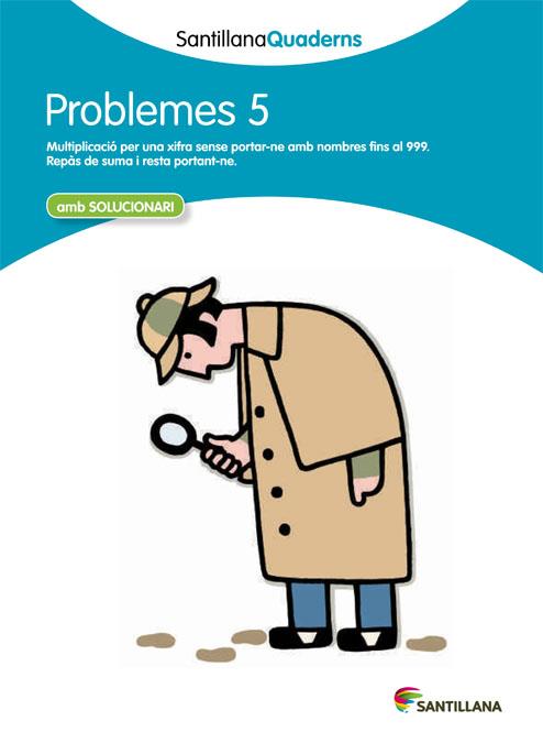 PROBLEMES 5 AMB SOLUCIONARI SANTILLANA QUADERNS | 9788468014005 | VARIOS AUTORES