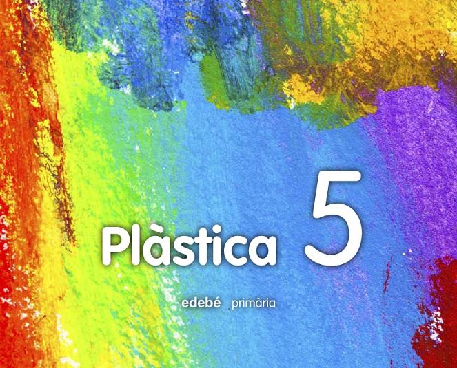 PLÀSTICA 5 | 9788468313085 | EDEBÉ, OBRA COLECTIVA