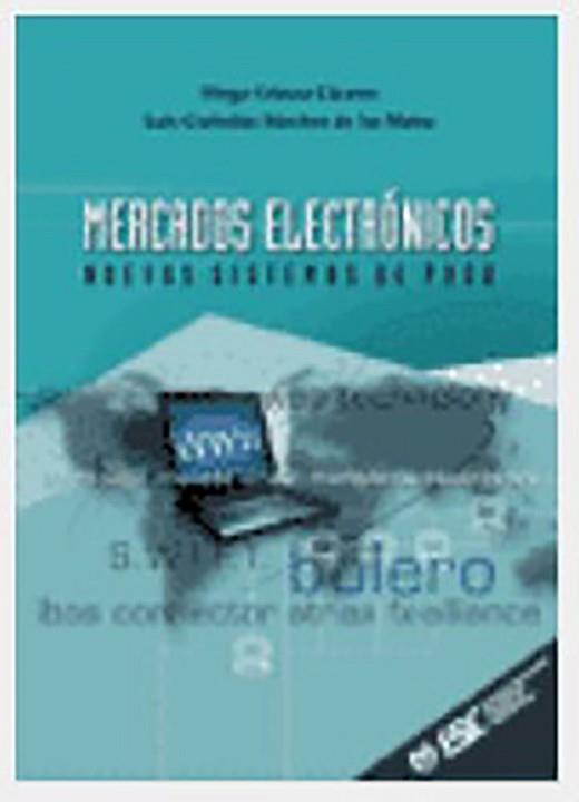 MERCADOS ELECTRONICOS - NUEVOS SISTEMAS DE PAGO | 9788473562751 | GOMEZ CACERES, DIEGO / CORBALAN, LUIS