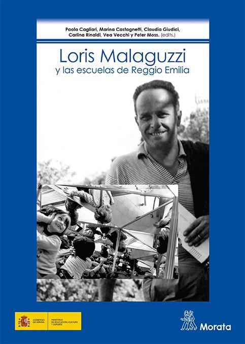 LORIS MALAGUZZI Y LAS ESCUELAS DE REGGIO EMILIA | 9788471128423 | CAGLIARI, PAOLA/CASTAGNETTI, MARINA/GIUDICI, CLAUDIA/RINALDI, CARLA/VECCHI, VEA/MOSS, PETER