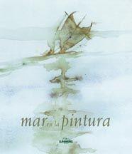 MAR EN LA PINTURA, EL | 9788497853934 | AA. VV.