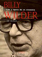BILLY WILDER. VIDA Y EPOCA DE UN CINEASTA | 9788483107034 | SIKOV, ED