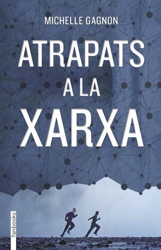 ATRAPATS A LA XARXA | 9788415745846 | MICHELLE GAGNON