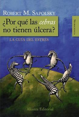 PORQUE LAS ZEBRAS NO TIENEN ULCERA | 9788420682518 | SAPOLSKY, ROBERT