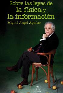FISICA Y LA INFORMACION, LA | 9788467031416 | AGUILAR, MIGUEL ÁNGEL
