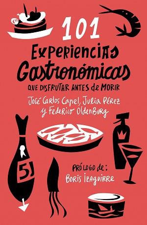 101 EXPERIENCIAS GASTRONOMICAS QUE DISFRUTAR ANTES | 9788408085973 | CAPEL, JOSE CARLOS