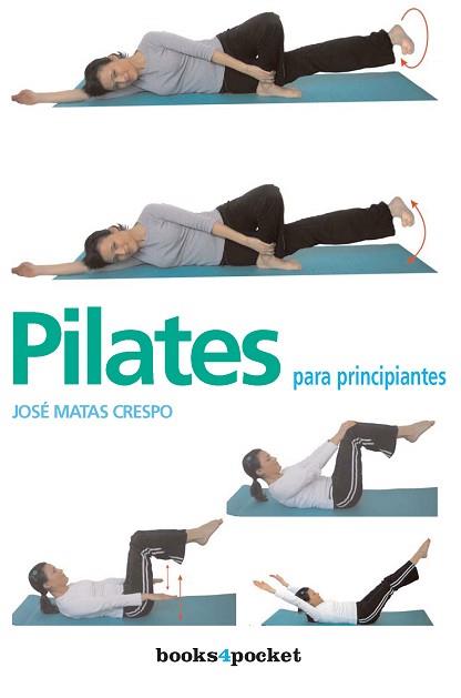PILATES PARA PRINCIPIANTES -BOL | 9788496829503 | MATAS CRESPO, JOSE