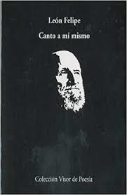 CANTO A MI MISMO-V-130 | 9788475221304 | FELIPE, LEÓN
