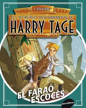 EL FARAO ESCOCES (ELS INCREIBLES DESCOBRIMENTS DE HARRY TAGE 2) | 9788415975090 | OLIVIERI, J.
