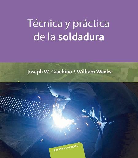 TECNICA Y PRACTICA DE LA SOLDADURA | 9788429160536 | GIACHINO, JOSEPH W./ WEEKS, WILLIAM