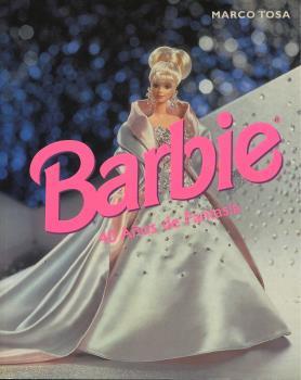 BARBIE. 40 AÑOS DE FANTASIA | 9781900826143 | TOSA, MARCO