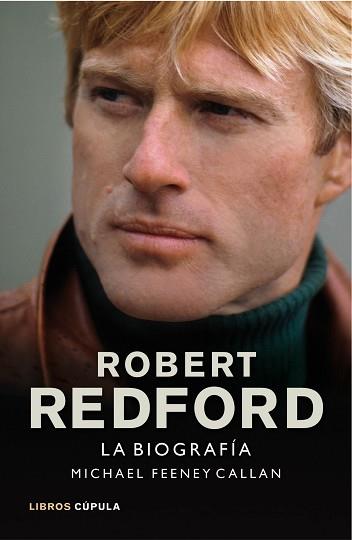 ROBERT REDFORD. LA BIOGRAFIA | 9788448002916 | FEENEY CALLAN, MICHAEL
