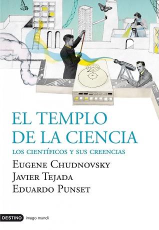 TEMPLO DE LA CIENCIA, EL | 9788423340163 | PUNSET, EDUARDO/CHUDNOVSKY, EUGENE/TEJADA, JAVIER