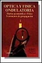 OPTICA Y FISICA ONDULATORIA | 9788428319904 | BERTIN, MICHEL
