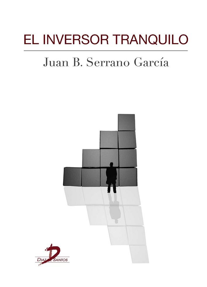 EL INVERSOR TRANQUILO | 9788499695921 | SERRANO GARCÍA, JUAN BAUTISTA