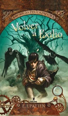 CRONICAS DEL CAZADOR 1. VOLVER A EXILIO | 9788427203136 | JAMES PATTEN, ERIC