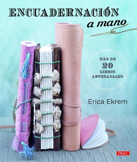 ENCUADERNACIÓN A MANO | 9788498746334 | EKREM, ERICA