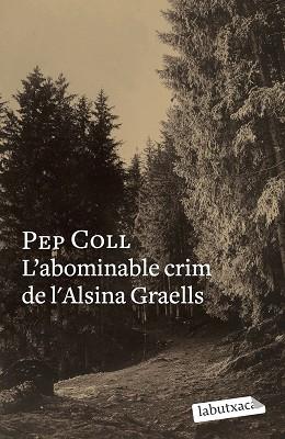 ABOMINABLE CRIM DE L'ALZINA GRAELLS | 9788499300658 | COLL, PEP