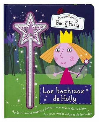 LOS HECHIZOS DE HOLLY (EL PEQUEÑO REINO DE BEN Y HOLLY) | 9788448836481 | AUTORES VARIOS