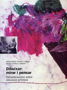 UNA MANERA D'ENSENYAR ARTS PLASTIQUES A L'ESCOLA | 9788489149472 | TORRES, MONTSERRAT