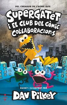 C-SUP.4 - SUPERGATET 4. COL·LABORACIONS | 9788466154253 | PILKEY, DAV