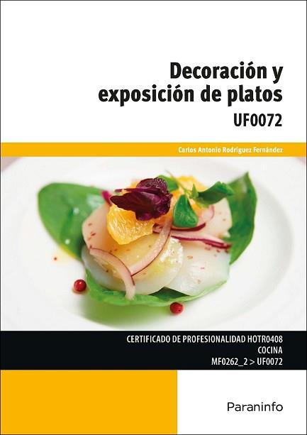 DECORACIÓN Y EXPOSICIÓN DE PLATOS | 9788428397155 | RODRÍGUEZ FERNÁNDEZ, CARLOS