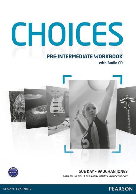 CHOICES PRE-INTERMEDIATE WORKBOOK & AUDIO CD PACK | 9781408296196 | KAY, SUE