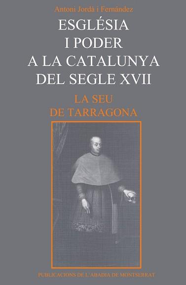 ESGLESIA I PODER A LA CAT. S.XVII | 9788478263790 | JORDÀ I FERNÀNDEZ, ANTONI