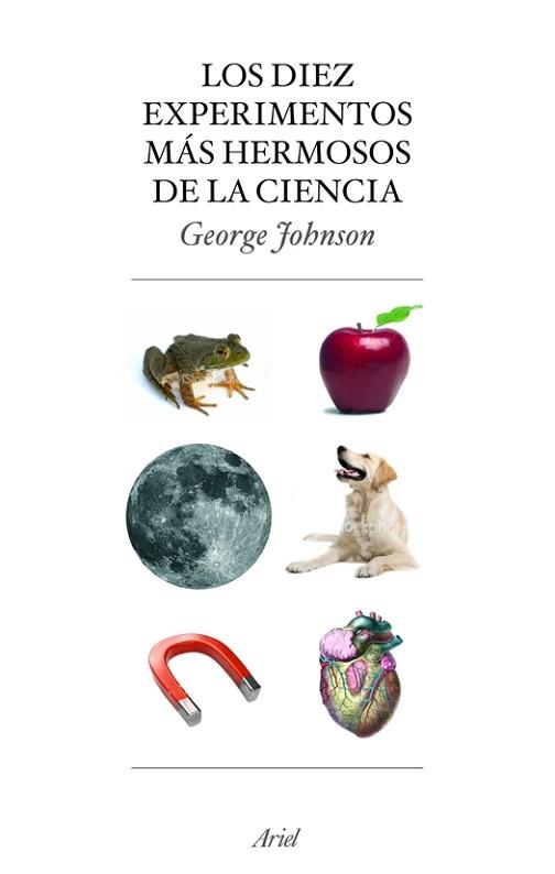LOS DIEZ EXPERIMENTOS MAS HERMOSOS DE LA CIENCIA | 9788434453883 | JOHNSON, GEORGE
