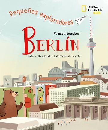 BERLÍN - PEQUEÑOS EXPLORADORES | 9788854057906 | CELLI, DANIELA