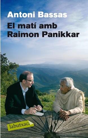 MATÍ AMB RAIMON PANIKKAR, EL | 9788499300894 | BASSAS, ANTONI/PANIKKAR, RAIMON