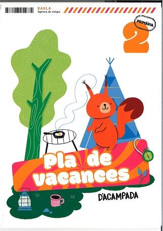 PLÀ DE VACANCES D'ACAMPADA 2N PRIMÀRIA | 9788447954674 | ECHEVARRIA SORIANO, ESTHER