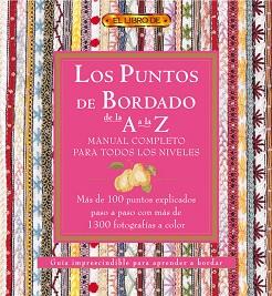 LOS PUNTOS DEL BORDADO DE LA A A LA Z. MANUAL COMPLETO PARA | 9788496550520 | "VV.AA"