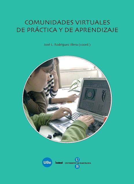 COMUNIDADES VIRTUALES DE PRACTICA Y DE APRENDIZAJE | 9788447532803 | RODRÍGUEZ ILLERA, JOSÉ LUIS