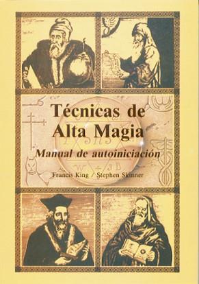 TECNICAS DE ALTA MAGIA | 9788476270578 | SKINNER Y KING