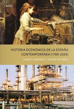 HISTORIA ECONÓMICA DE ESPAÑA | 9788498921243 | ALBERT CARRERAS/XAVIER TAFUNELL