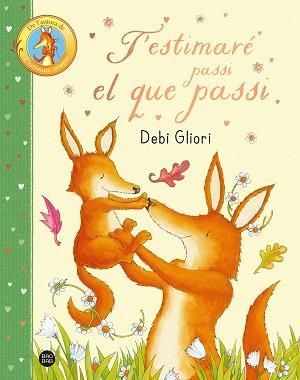 T'ESTIMARÉ PASSI EL QUE PASSI | 9788413899947 | GLIORI, DEBI
