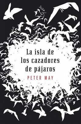 ISLA DE LOS CAZADORES DE PÁJAROS, LA | 9788425345494 | MAY,PETER