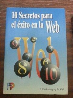 DIEZ SECRETOS PARA EL EXITO EN LA WEB | 9788428323581 | PFAFFENBERGER, B./ WALL, D.