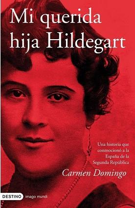 MI QUERIDA HIJA HILDEGART | 9788423340286 | DOMINGO, CARMENT