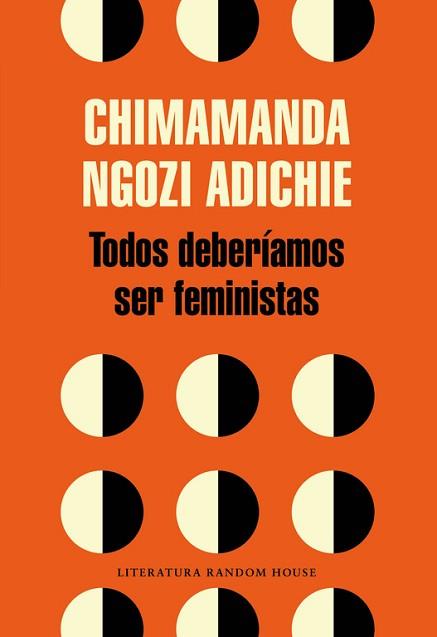 TODOS DEBERÍAMOS SER FEMINISTAS | 9788439730484 | NGOZI ADICHIE, CHIMAMANDA