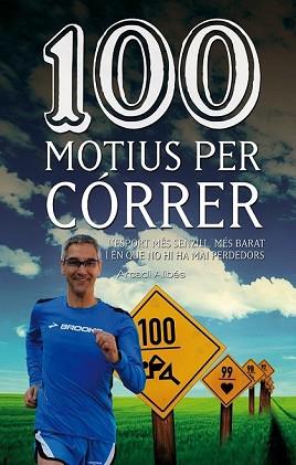 100 MOTIUS PER CÓRRER | 9788490342091 | ALIBÉS RIERA, ARCADI