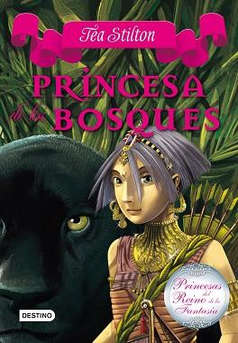 PRINCESAS REINO FANTASIA 4. PRINCESAS DEL BOSQUE | 9788408111504 | STILTON, TEA